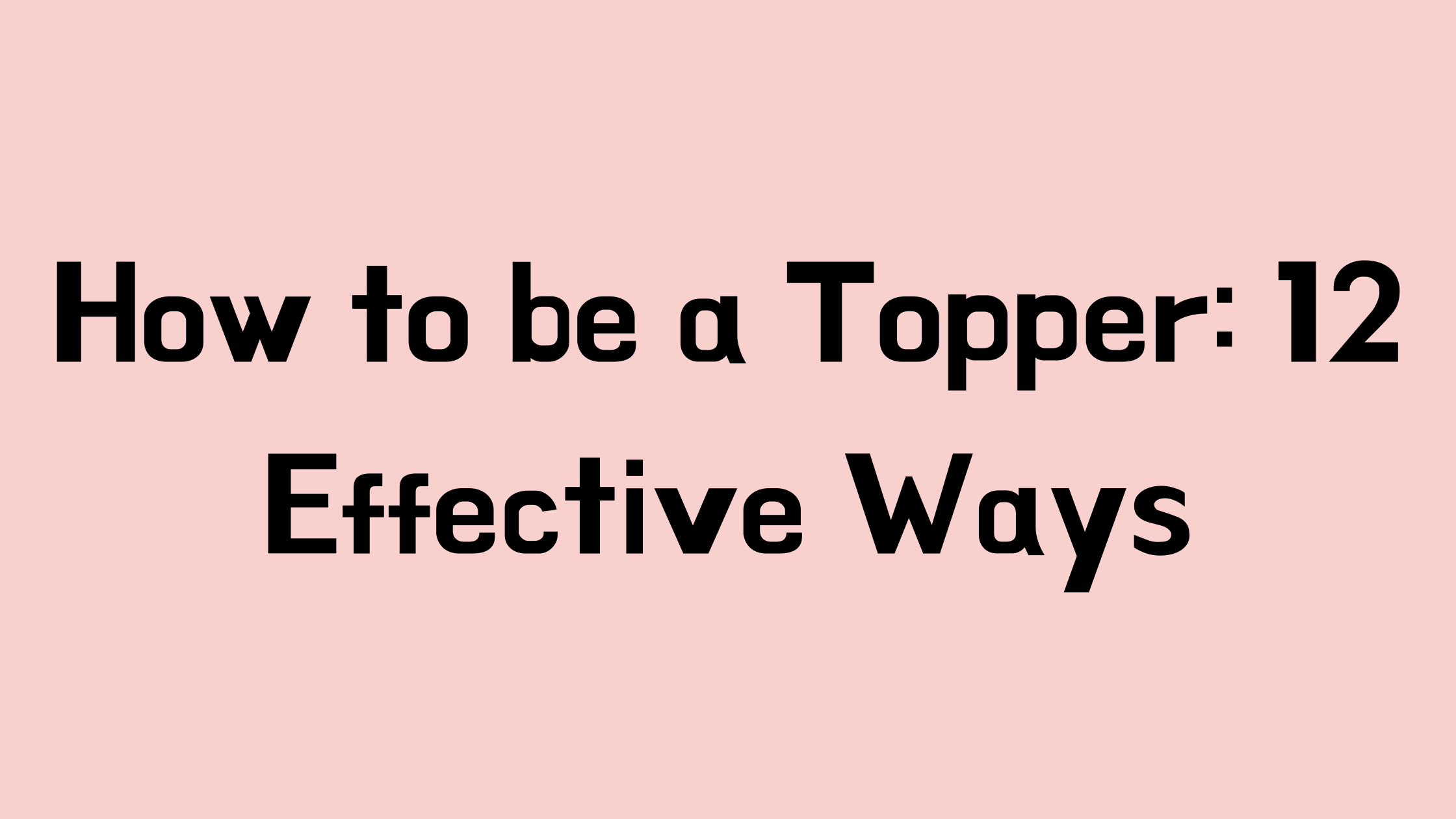 How to be a Topper